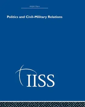 various |  Politics and Civil Military Relations | Buch |  Sack Fachmedien