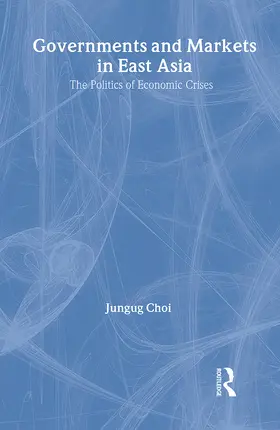 Choi |  Governments and Markets in East Asia | Buch |  Sack Fachmedien