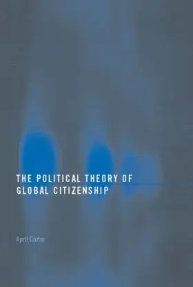 Carter |  The Political Theory of Global Citizenship | Buch |  Sack Fachmedien