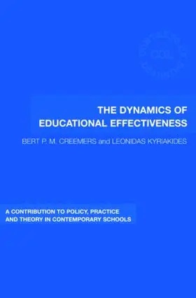 Creemers / Kyriakides |  The Dynamics of Educational Effectiveness | Buch |  Sack Fachmedien