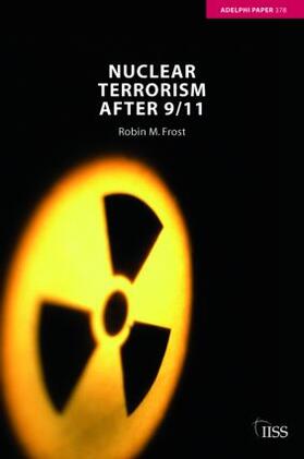 Frost |  Nuclear Terrorism After 9/11 | Buch |  Sack Fachmedien