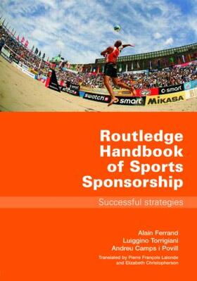 Ferrand / Torrigiani / Camps i Povill |  Routledge Handbook of Sports Sponsorship | Buch |  Sack Fachmedien