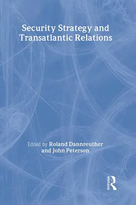 Dannreuther / Peterson |  Security Strategy and Transatlantic Relations | Buch |  Sack Fachmedien