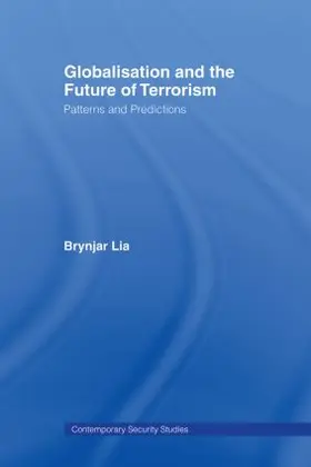 Lia |  Globalisation and the Future of Terrorism | Buch |  Sack Fachmedien