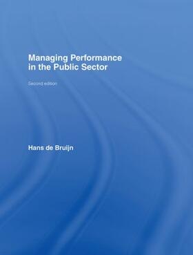 de Bruijn |  Managing Performance in the Public Sector | Buch |  Sack Fachmedien