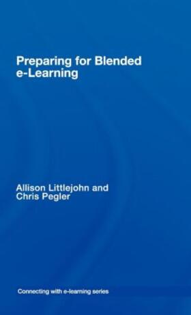 Littlejohn / Pegler |  preparing for blended e-learning | Buch |  Sack Fachmedien