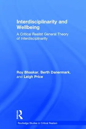 Bhaskar / Danermark / Price |  Interdisciplinarity and Wellbeing | Buch |  Sack Fachmedien