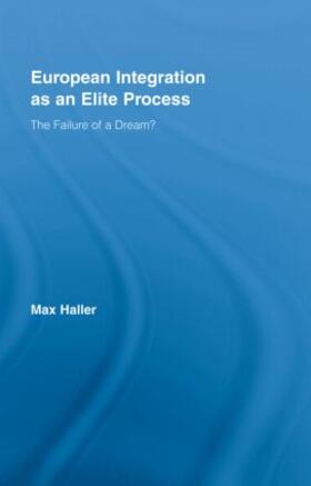 Haller |  European Integration as an Elite Process | Buch |  Sack Fachmedien