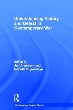 Angstrom / Duyvesteyn |  Understanding Victory and Defeat in Contemporary War | Buch |  Sack Fachmedien