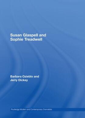 Ozieblo / Dickey |  Susan Glaspell and Sophie Treadwell | Buch |  Sack Fachmedien