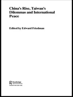 Friedman |  China's Rise, Taiwan's Dilemma's and International Peace | Buch |  Sack Fachmedien