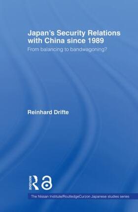 Drifte |  Japan's Security Relations with China since 1989 | Buch |  Sack Fachmedien