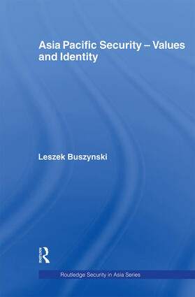 Buszynski |  Asia Pacific Security - Values and Identity | Buch |  Sack Fachmedien