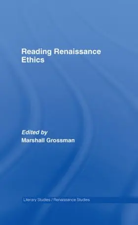 Grossman |  Reading Renaissance Ethics | Buch |  Sack Fachmedien