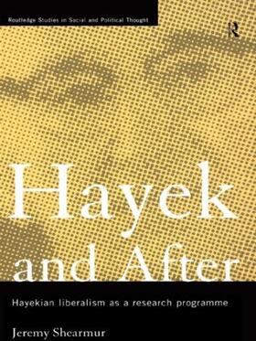 Shearmur |  Hayek and After | Buch |  Sack Fachmedien