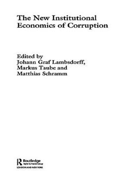 Lambsdorff / Taube / Schramm |  The New Institutional Economics of Corruption | Buch |  Sack Fachmedien