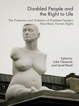 Clements / Read |  Disabled People and the Right to Life | Buch |  Sack Fachmedien