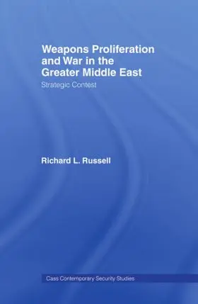 Russell |  Weapons Proliferation and War in the Greater Middle East | Buch |  Sack Fachmedien