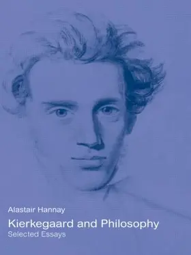 Hannay |  Kierkegaard and Philosophy | Buch |  Sack Fachmedien
