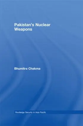 Chakma |  Pakistan's Nuclear Weapons | Buch |  Sack Fachmedien