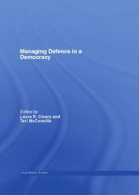 Cleary / McConville | Managing Defence in a Democracy | Buch | 978-0-415-40887-5 | sack.de