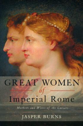 Burns |  Great Women of Imperial Rome | Buch |  Sack Fachmedien
