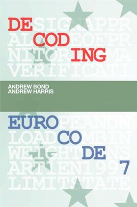 Bond / Harris |  Decoding Eurocode 7 | Buch |  Sack Fachmedien