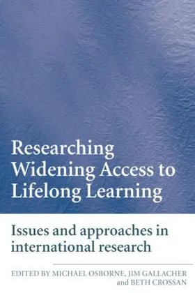 Crossan / Gallacher / Osborne |  Researching Widening Access to Lifelong Learning | Buch |  Sack Fachmedien