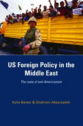 Baxter / Akbarzadeh |  US Foreign Policy in the Middle East | Buch |  Sack Fachmedien