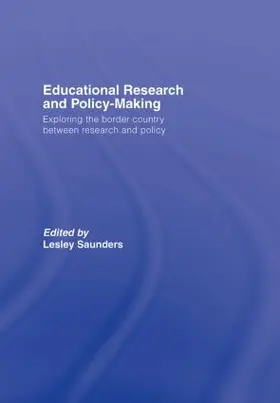 Saunders |  Educational Research and Policy-Making | Buch |  Sack Fachmedien