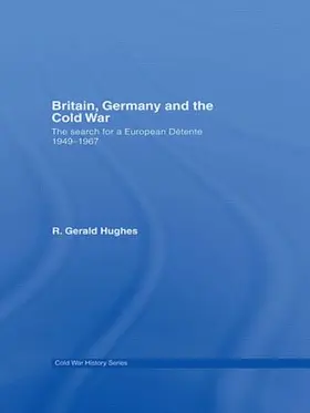 Hughes |  Britain, Germany and the Cold War | Buch |  Sack Fachmedien