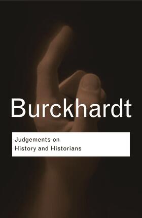 Burckhardt |  Judgements on History and Historians | Buch |  Sack Fachmedien