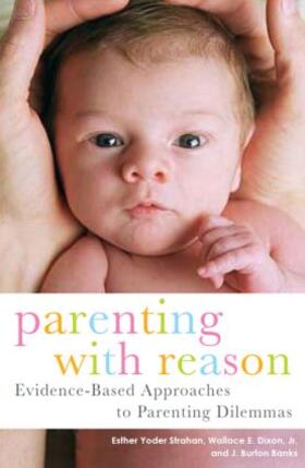 Strahan / Dixon, Jr. / Banks |  Parenting with Reason | Buch |  Sack Fachmedien