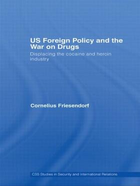 Friesendorf |  US Foreign Policy and the War on Drugs | Buch |  Sack Fachmedien