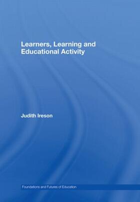 Ireson |  Learners, Learning and Educational Activity | Buch |  Sack Fachmedien