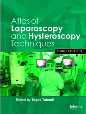 Tulandi |  Atlas of Laparoscopy and Hysteroscopy Techniques | Buch |  Sack Fachmedien