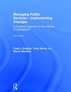 Doherty / Horne / Wootton |  Managing Public Services - Implementing Changes | Buch |  Sack Fachmedien