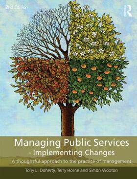 Doherty / Horne / Wootton |  Managing Public Services - Implementing Changes | Buch |  Sack Fachmedien