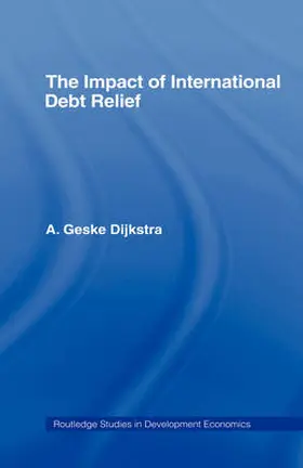 Dijkstra |  The Impact of International Debt Relief | Buch |  Sack Fachmedien