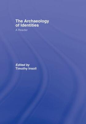 Insoll |  The Archaeology of Identities | Buch |  Sack Fachmedien