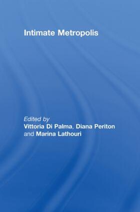 Di Palma / Periton / Lathouri |  Intimate Metropolis | Buch |  Sack Fachmedien