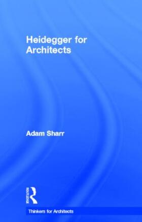 Sharr |  Heidegger for Architects | Buch |  Sack Fachmedien