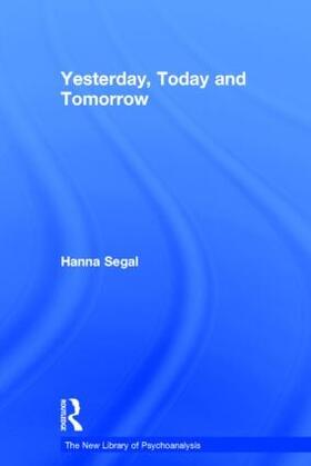 Segal / Abel-Hirsch |  Yesterday, Today and Tomorrow | Buch |  Sack Fachmedien