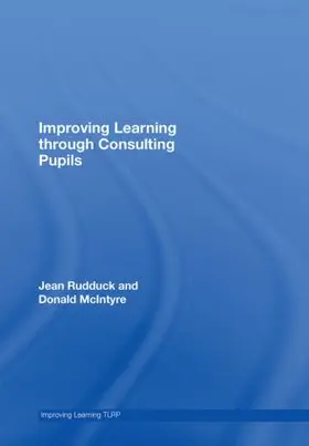 Rudduck / McIntyre |  Improving Learning through Consulting Pupils | Buch |  Sack Fachmedien