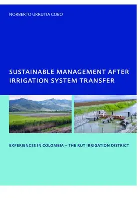 Urrutia Cobo |  Sustainable Management After Irrigation System Transfer | Buch |  Sack Fachmedien