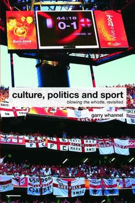 Whannel |  Culture, Politics and Sport | Buch |  Sack Fachmedien