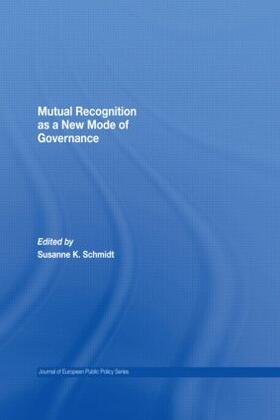 Schmidt |  Mutual Recognition as a New Mode of Governance | Buch |  Sack Fachmedien