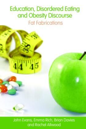 Evans / Rich / Davies |  Education, Disordered Eating and Obesity Discourse | Buch |  Sack Fachmedien