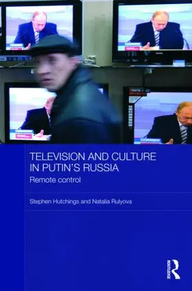 Hutchings / Rulyova |  Television and Culture in Putin's Russia | Buch |  Sack Fachmedien