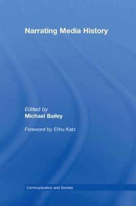 Bailey |  Narrating Media History | Buch |  Sack Fachmedien